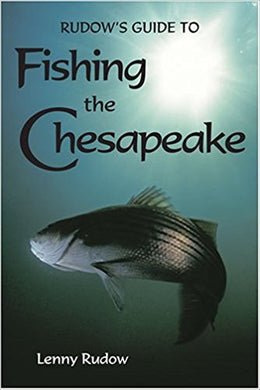 Rudow's Guide to Fishing the Chesapeake Bay