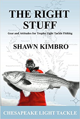 The Right Stuff - Gear and Attitudes for Trophy Light Tackle Fishing, By: Shawn Kimbro