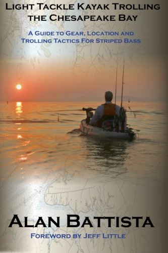 Light Tackle Kayak Trolling the Chesapeake Bay: A Guide to Gear, Locat –  Jig The Bay Fishing Store